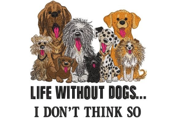 Life Without Dogs… I Don’t Think So
